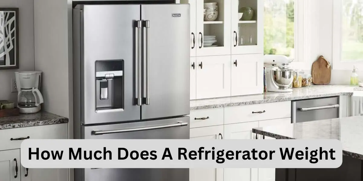 How Much Does a Refrigerator Weight?