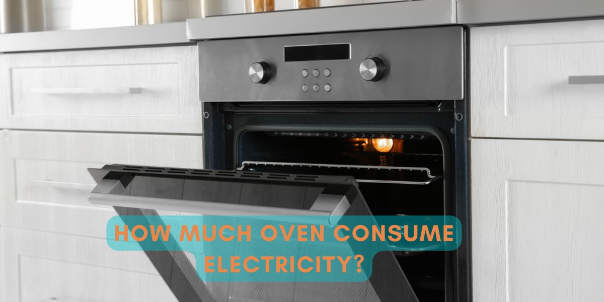 How Much Oven Consume Electricity?