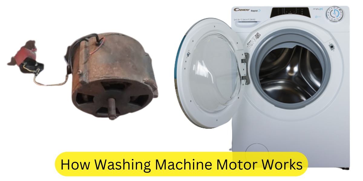 How Washing Machine Motor Works