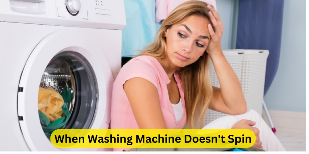 When Washing Machine Doesn't Spin