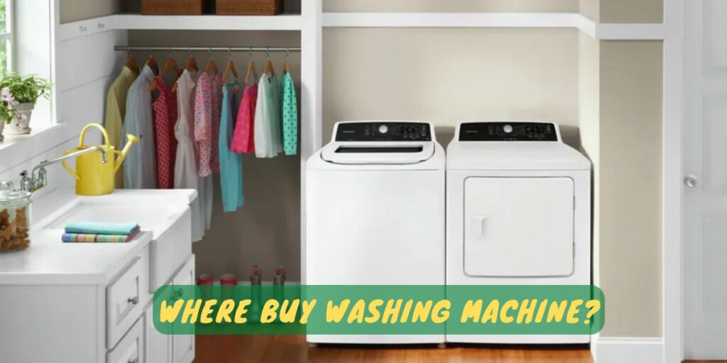 Where Buy Washing Machine?