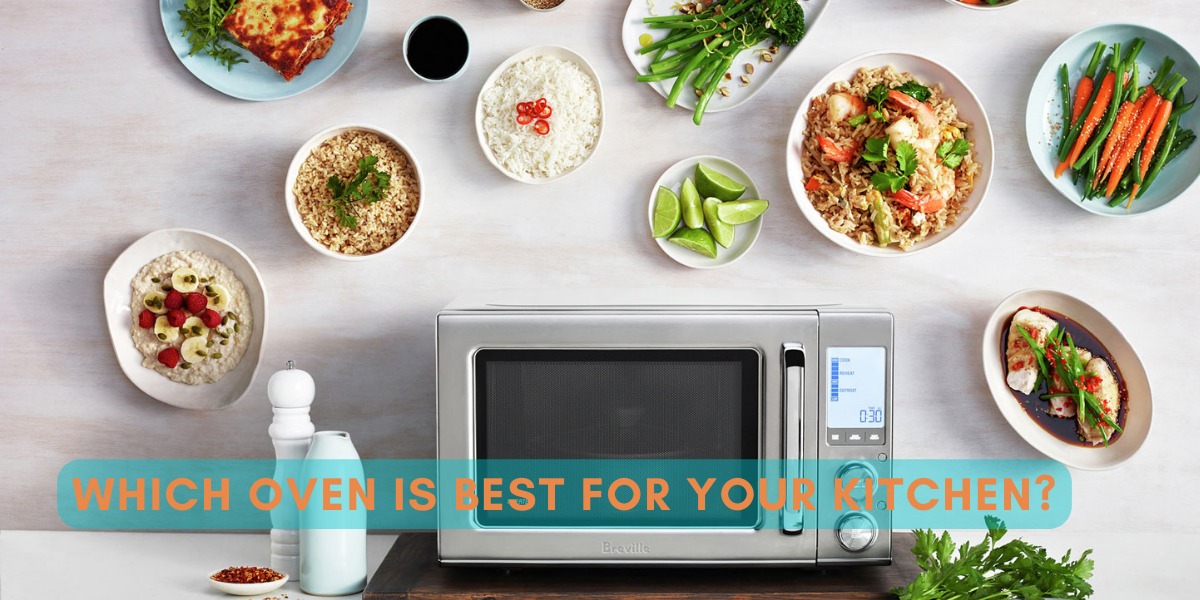 Which Oven Is Best For Your Kitchen?