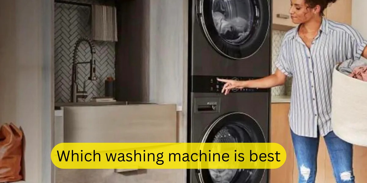 Which Washing Machine Is Best