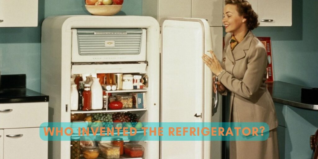 Who Invented The Refrigerator?