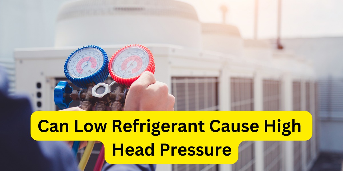 can low refrigerant cause high head pressure