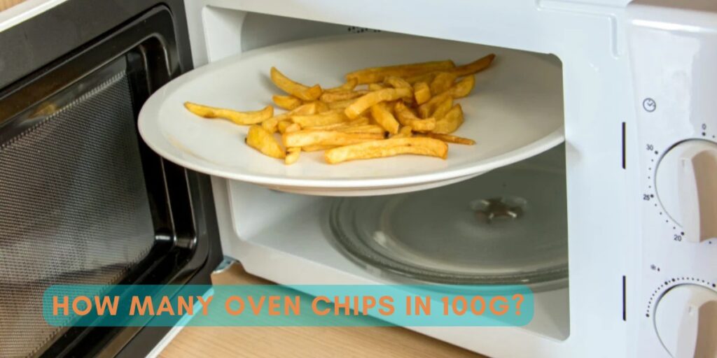 Best Answer To How Many Oven Chips In 100g?Best Answer To How Many Oven Chips In 100g?