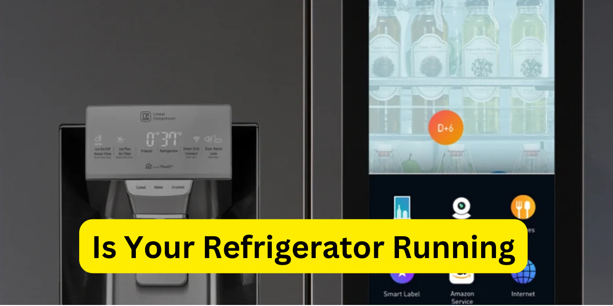 Is Your Refrigerator Running?