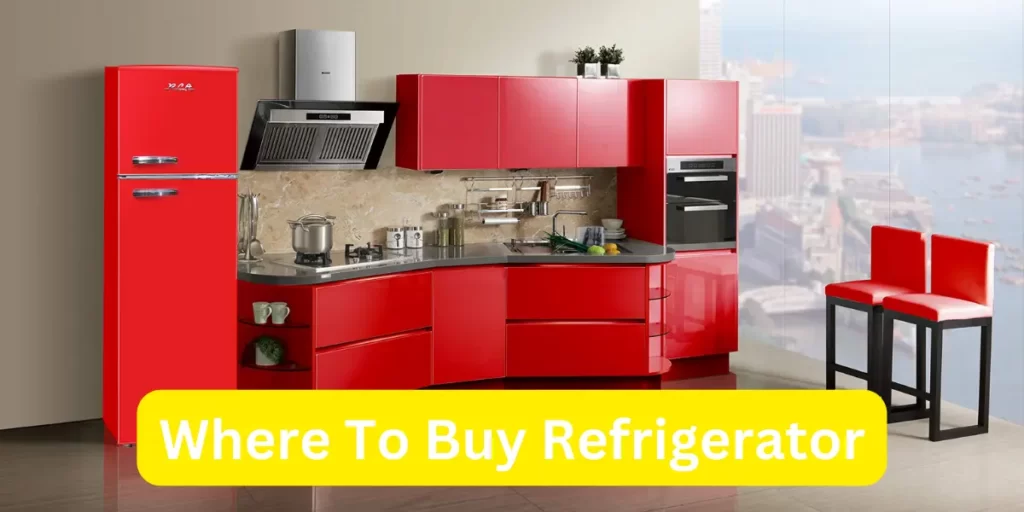 Where To Buy Refrigerator